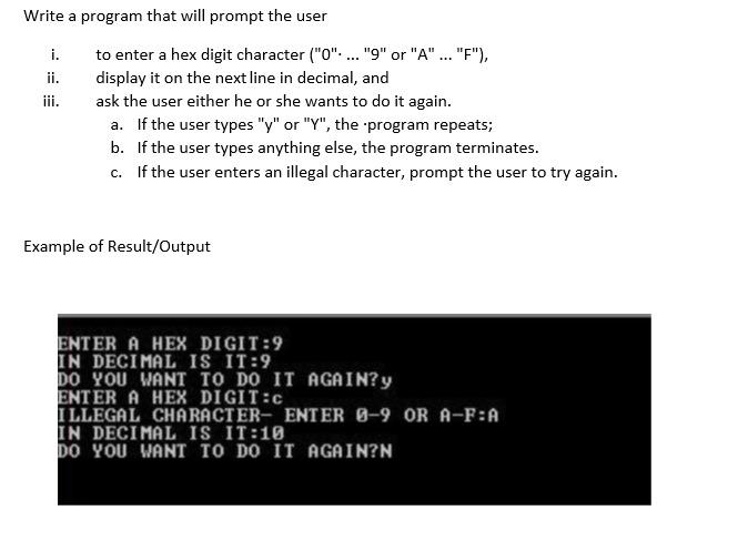 MUST BE on VISUAL STUDIO 2019 Write the ASSEMBLY code using irvine32.lib