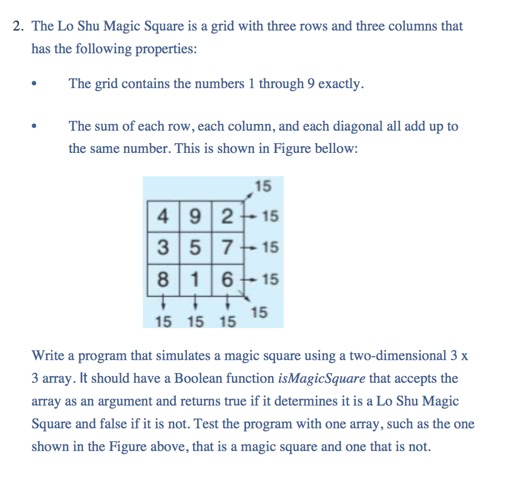  2. The Lo Shu Magic Square is a grid with three