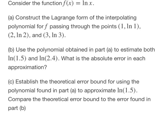  Consider the function,f(x) = In x. (a) Construct the Lagrange form