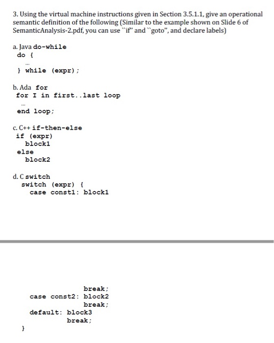 3. Using the virtual machine instructions given in Section 3.5.11, give