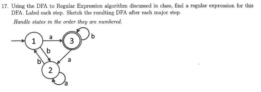  Using the DFA to Regular Expression algorithm discussed in class, find