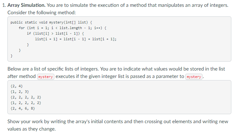  1. Array Simulation. You are to simulate the execution of a