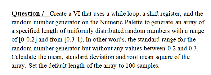 I want to solve this question labview programming please write labview format