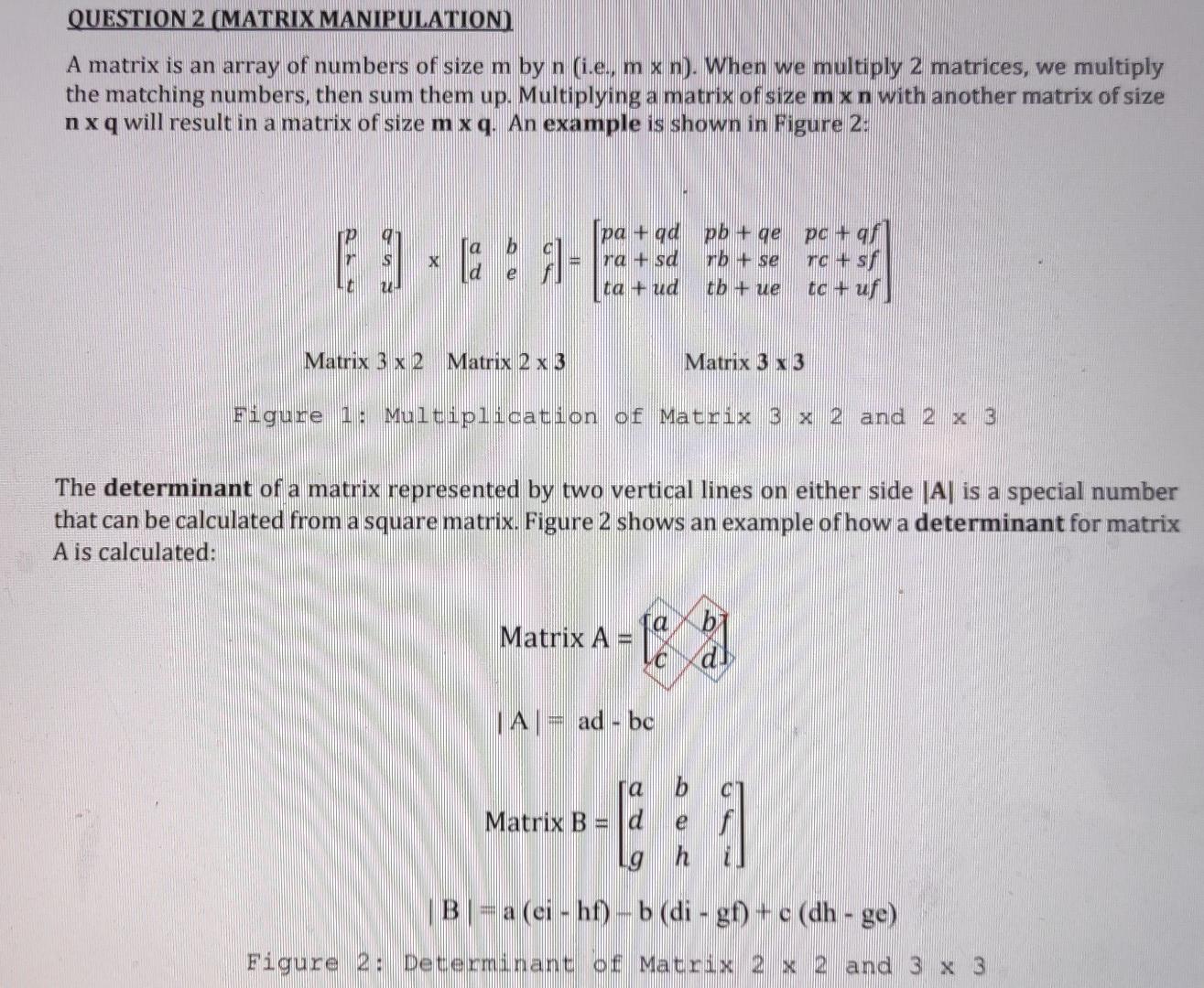  QUESTION 2 (MATRIX MANIPULATION A matrix is an array of numbers