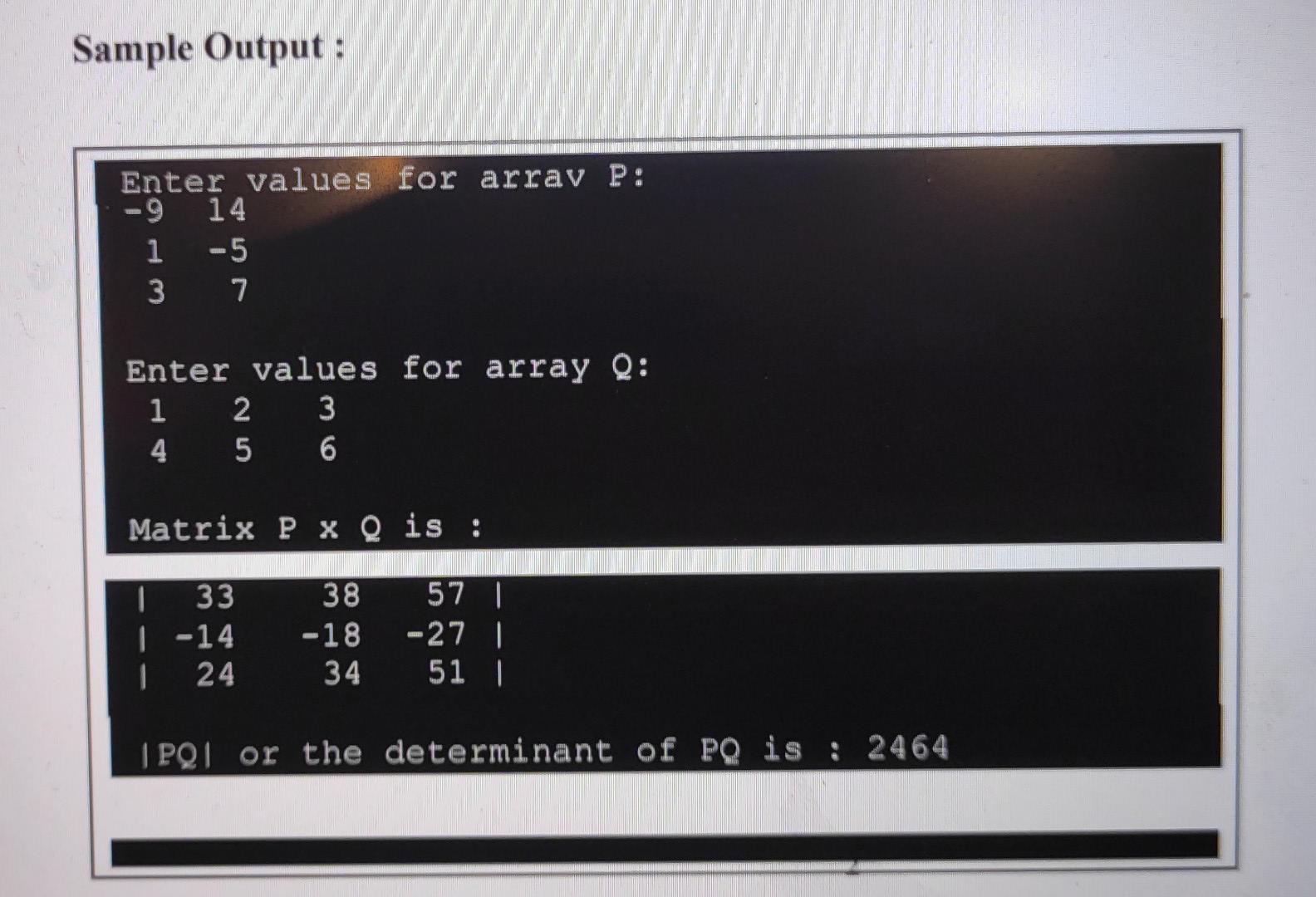 of size mxn with another matrix of size nxq will result in