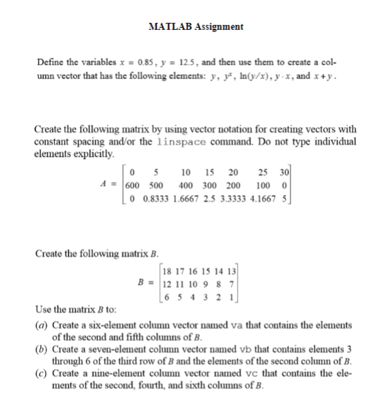  MATLAB Assignment Define the variables x = 0.85, y = 12.5,