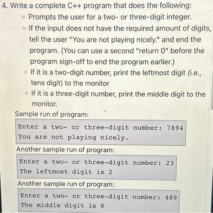  4. Write a complete C++ program that does the following: -