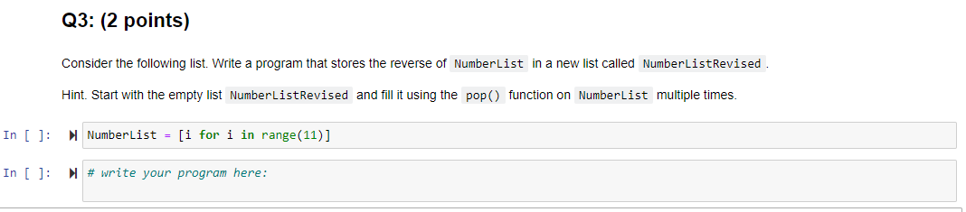 This is for Python, I am struggling on the questions below. Q3: