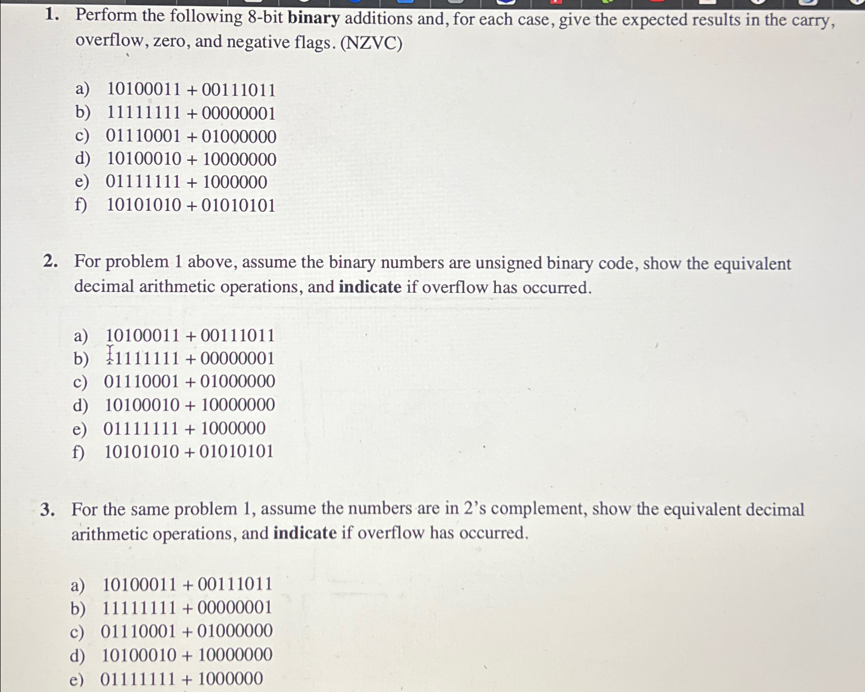  Perform the following 8-bit binary additions and, for each case, give