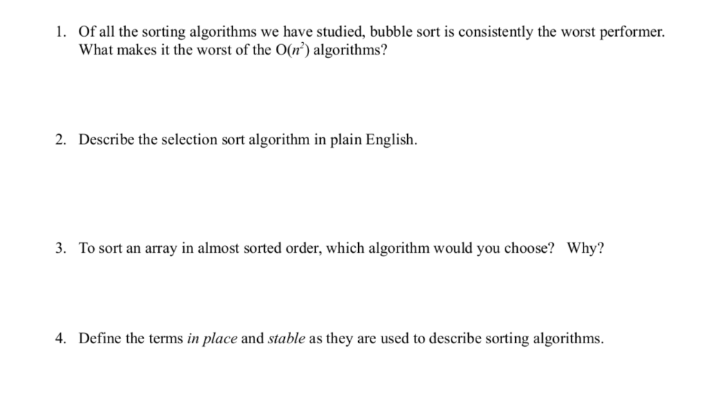 Data Structures help 1. Of all the sorting algorithms we have studied,