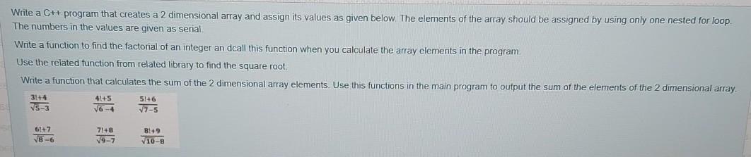  Write a C++ program that creates a 2 dimensional array and