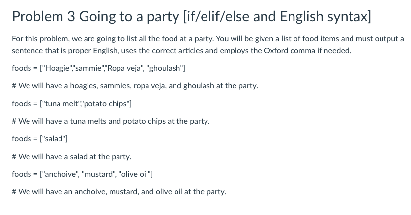  PYTHON LANGUAGE PLEASE!!! Problem 3 Going to a party (if/elif/else and