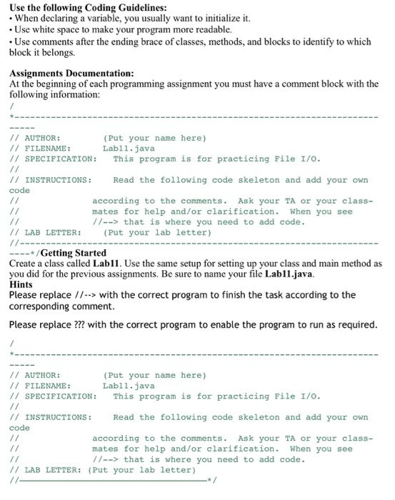  Use the following Coding Guidelines: When declaring a variable, you usually