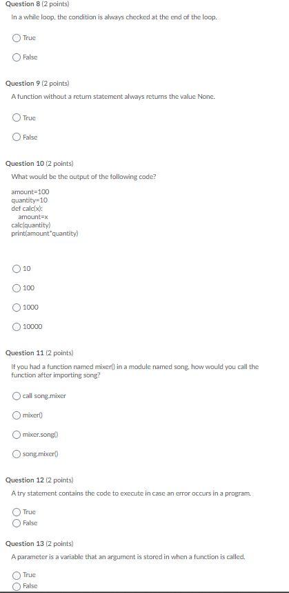 and letters. True False Question 2 (2 points) in Python, what symbol