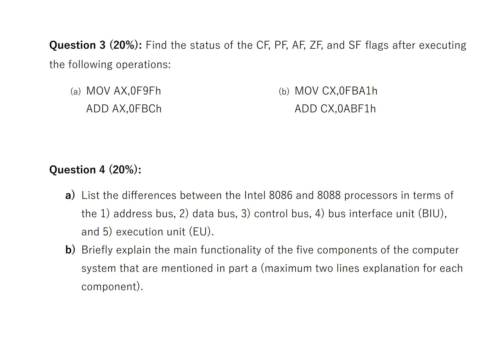  Question 3(20%): Find the status of the CF, PF, AF, ZF,