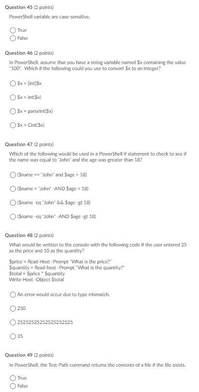 False Question 7 (2 points) All if statements are followed by an