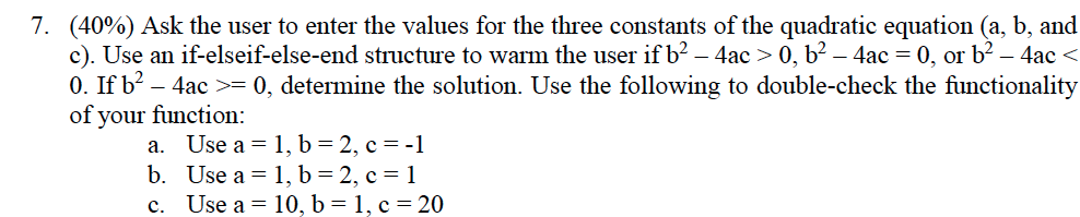  (need matlab code as well) Ask the user to enter the