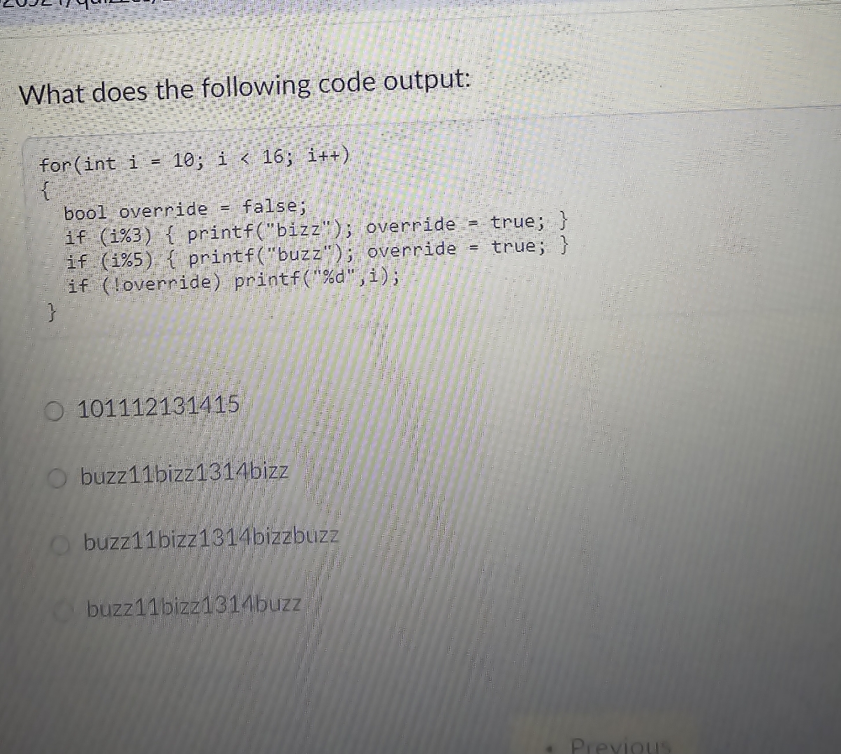  What does the following code output: for (int i=10;i16;i++ { bool