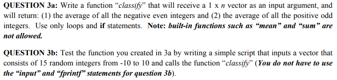USE MATLAB! USE MATLAB! QUESTION 3a: Write a function "classify that will