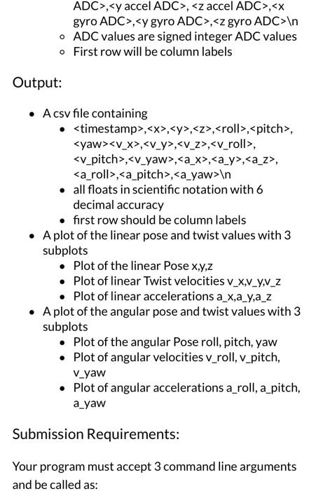 Measurement Units (IMU). An IMU consists of a 3 axis accelerometer and