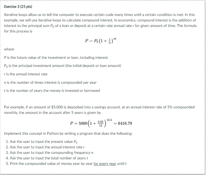 Python Exercise 3 (25 pts) example, we will use iterative loops to