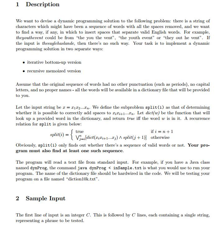 We want to devise a dynamic programming solution to the following problem: