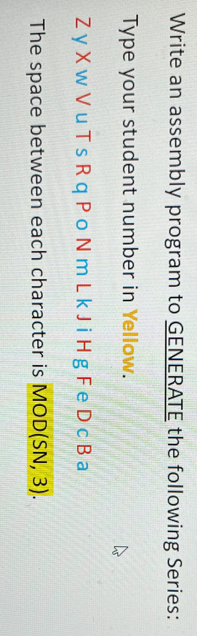  Write an assembly program to GENERATE the following Series: Type your