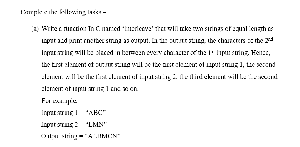 Complete the following tasks (a) Write a function In C named