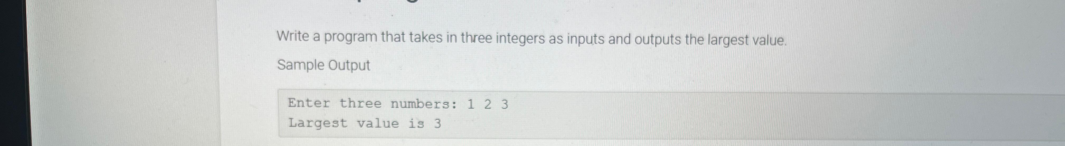  Write a program In C++ that takes in three integers as