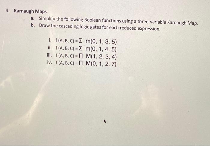  Karnaugh Maps a. Simplify the following Boolean functions using a three-variable