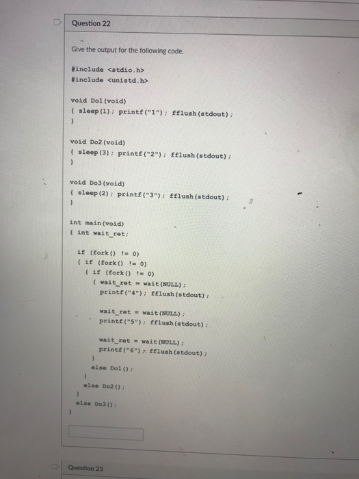  Question 22 Give the output for the following code. #include #include