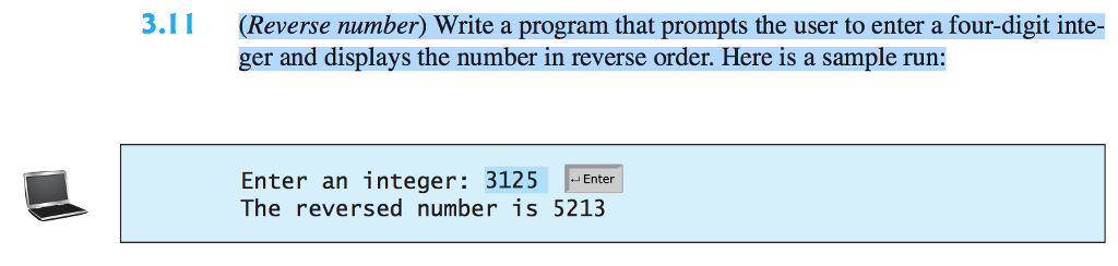 Python Programming Question (Reverse number) Write a program that prompts the user