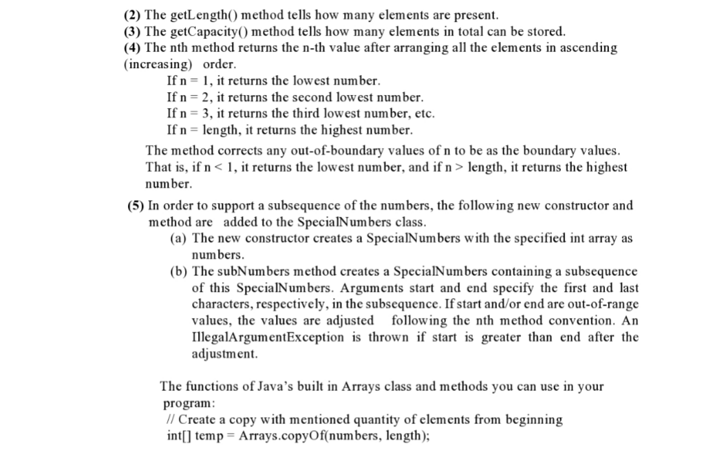 (1) SpecialNumbers class represents a set of unique integers. Its capacity can