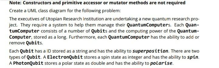  Note: Constructors and primitive accessor or mutator methods are not required