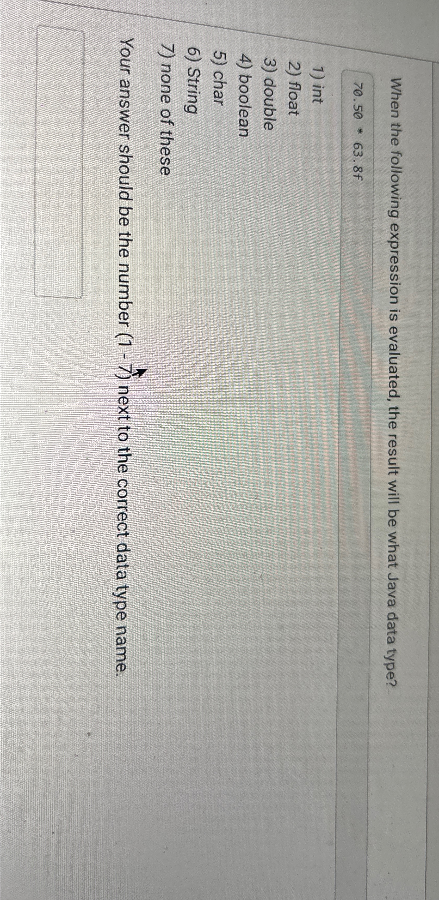  When the following expression is evaluated, the result will be what