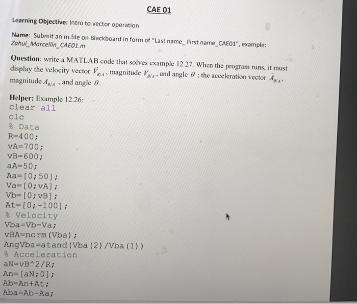  CAE 01 Learning Objective: Intro to vector operation Name: Submit an