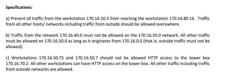 carefully and write ACLs for each of the given specifications (requirements). You