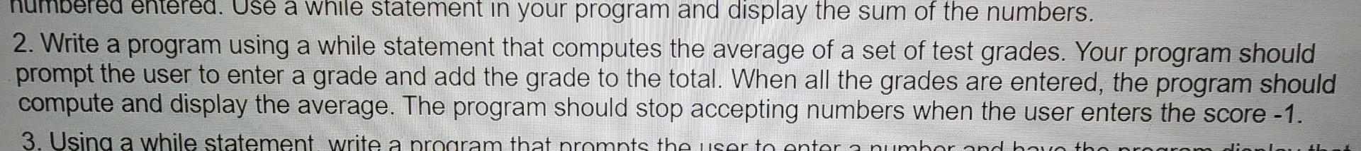  2. Write a program using a while statement that computes the