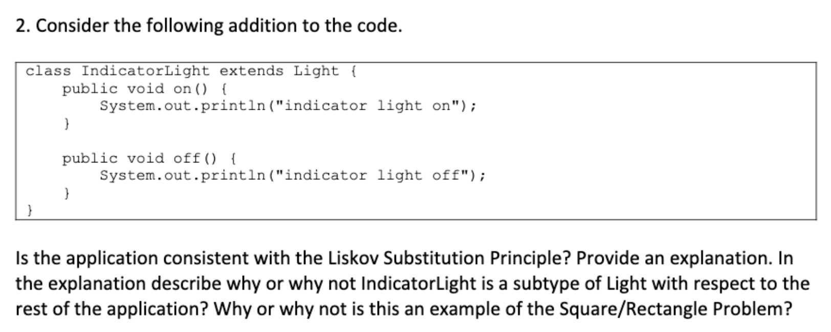  2. Consider the following addition to the code. class IndicatorLight extends