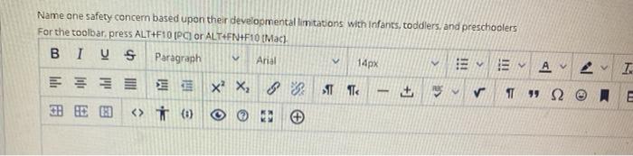  Name one safety concern based upon their developmental limitations with Infants,