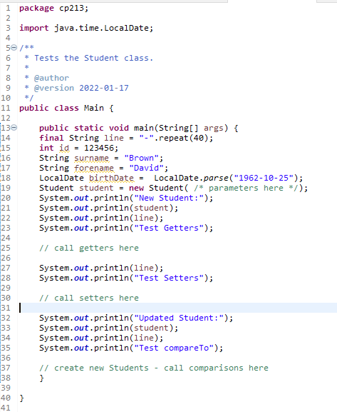 class to test the Student class. Update the Student class as follows: