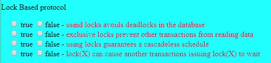  Lock Based protocol true false- usind locks avoids deadlocks in the