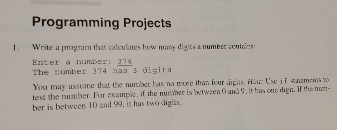  Programming Projects 1. Write a program that calculates how many digits
