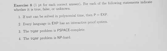  Exercise 8 (1 pt for each correct answer). For each of