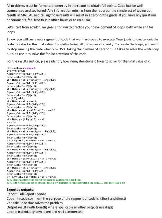 Include fprintf() or disp() for applicable results All problems must be formatted