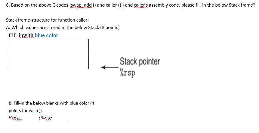 8. Based on the above C codes(swap.add() and caller ( and