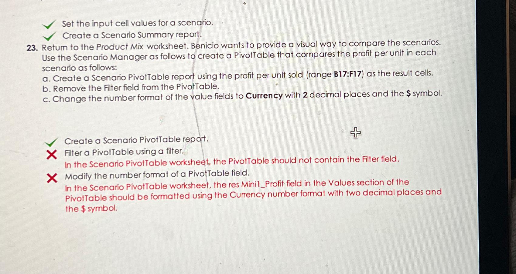  Set the input cell values for a scenario. Create a Scenario