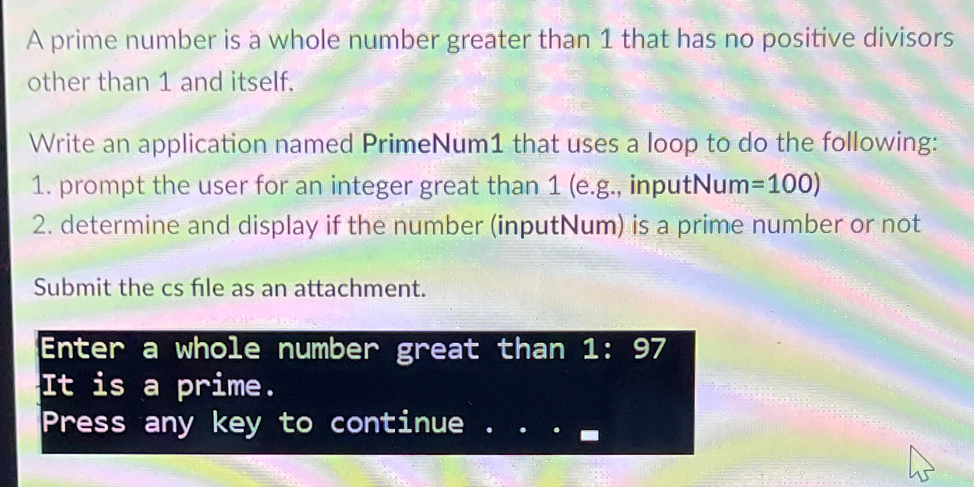  *In C# programming * A prime number is a whole number