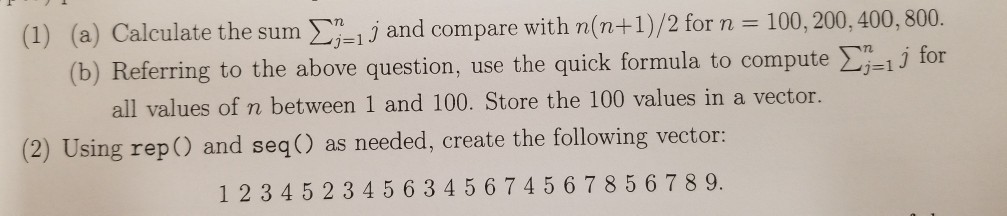  please solve using software R (1) (a) Calculate the sum 1j