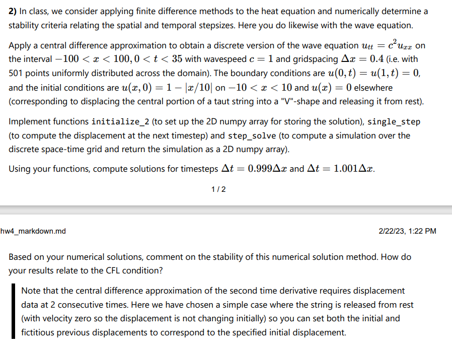 2) In class, we consider applying finite difference methods to the